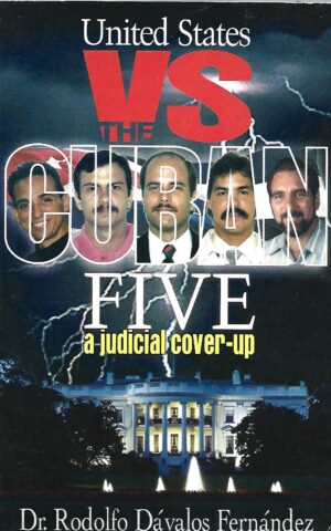 United States Vs the Cuban Five, A Judicial Cover-Up