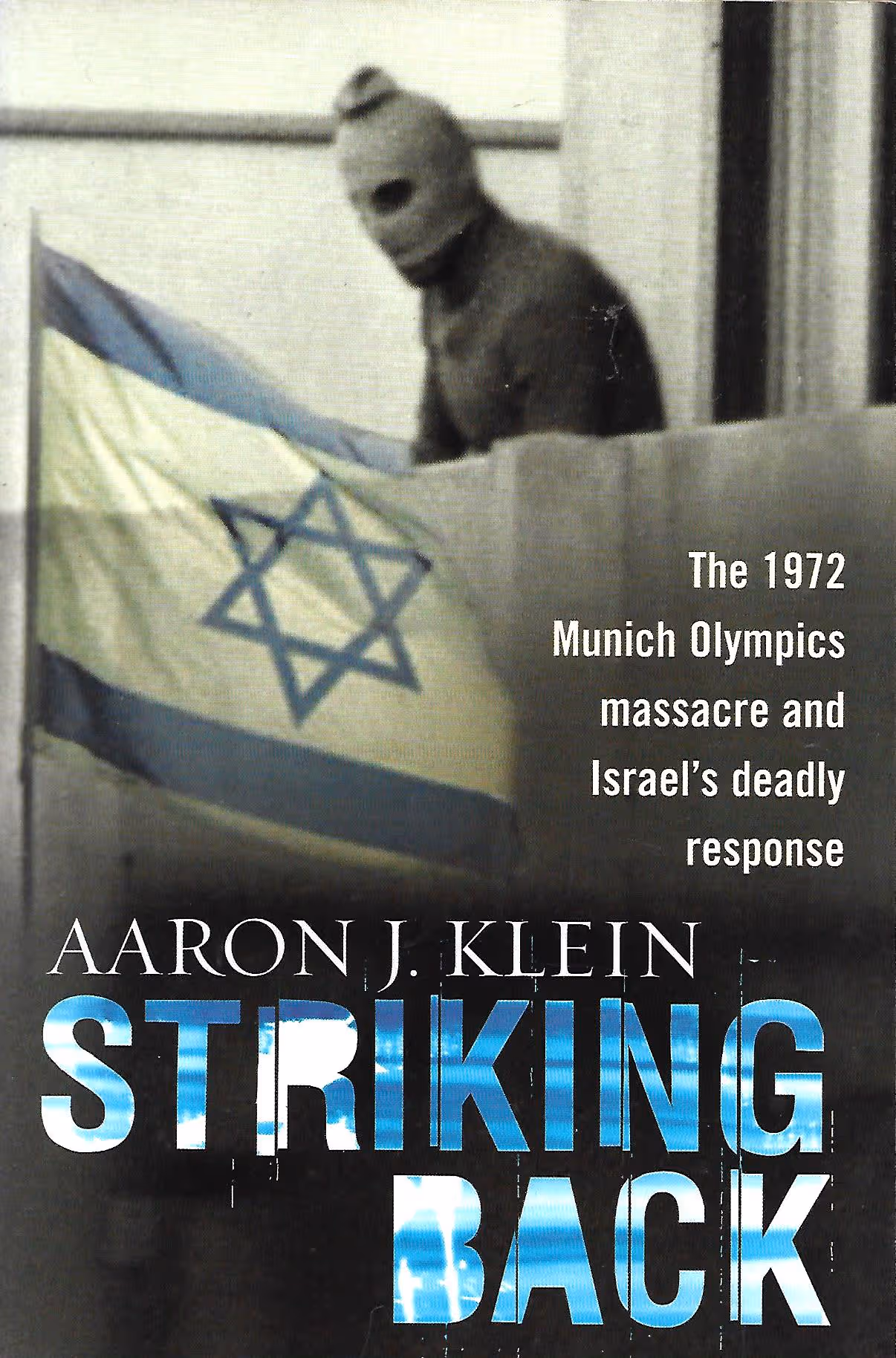 Striking Back, THe 1972 Munich Olympics Massacre and Israel's Deadly Response