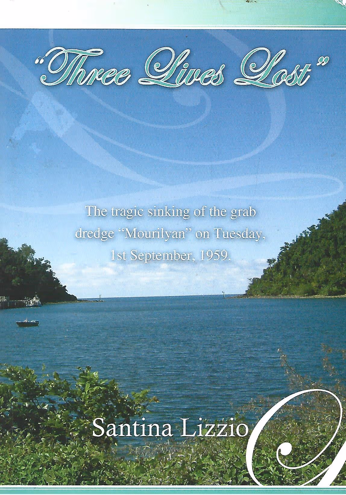 "Three Lives Lost" The Tragic Sinking of the Grab Dredge "Mourilyn" on Tuesday, 1st September, 1959