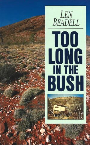 Too Long in the Bush