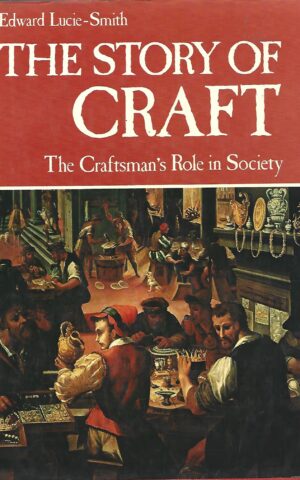 The Story of Craft, The Craftsman's Role in Society