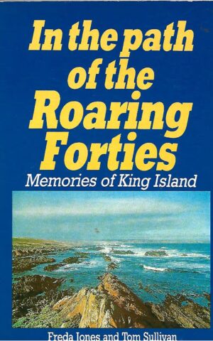 In the Path of the Roaring Forties, Memories of King Island
