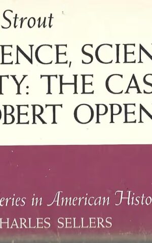 Conscience. Science, and Security: The Case of Dr J Roberty Oppenheimer