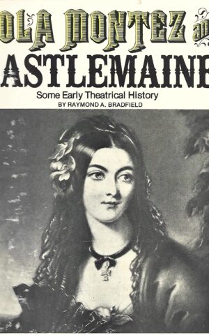 Lola Montez and Castlemaine, Some Early Theatrical History