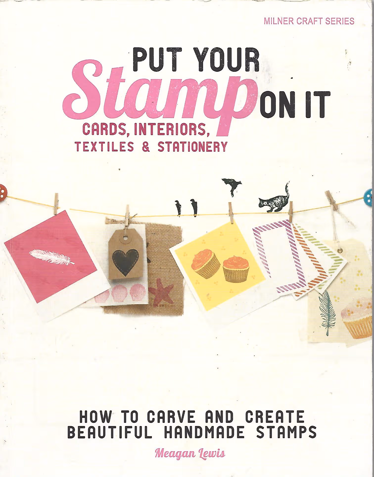 Put Your Stamp on It, Cards, Interiors, Textiles & Stationary, How to CarvE and Create Beautiful Hand Made Stamps