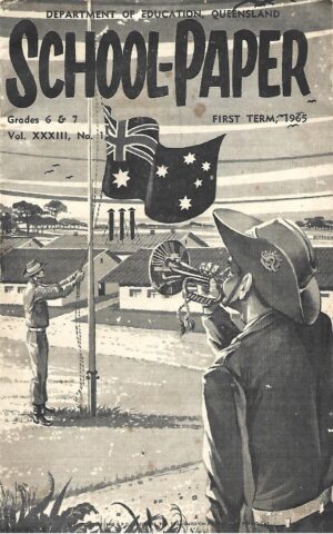 Department of Education Queensland School-Paper Grades 6 & & 7, VolXXXIII, No.1, First Term 1965