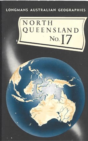 Longmans Australian Geographies North Queensland No. 17