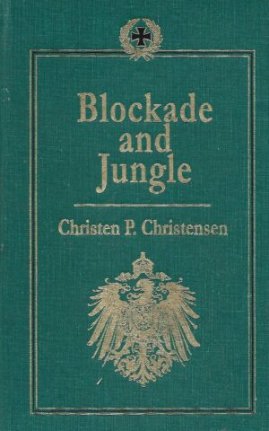 Blockade and Jungle, From the Letters, Diaries, etc., of Nis Kock