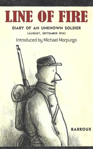 Line of Fire, Diary of an Unknown Soldier (August, September, 1914)