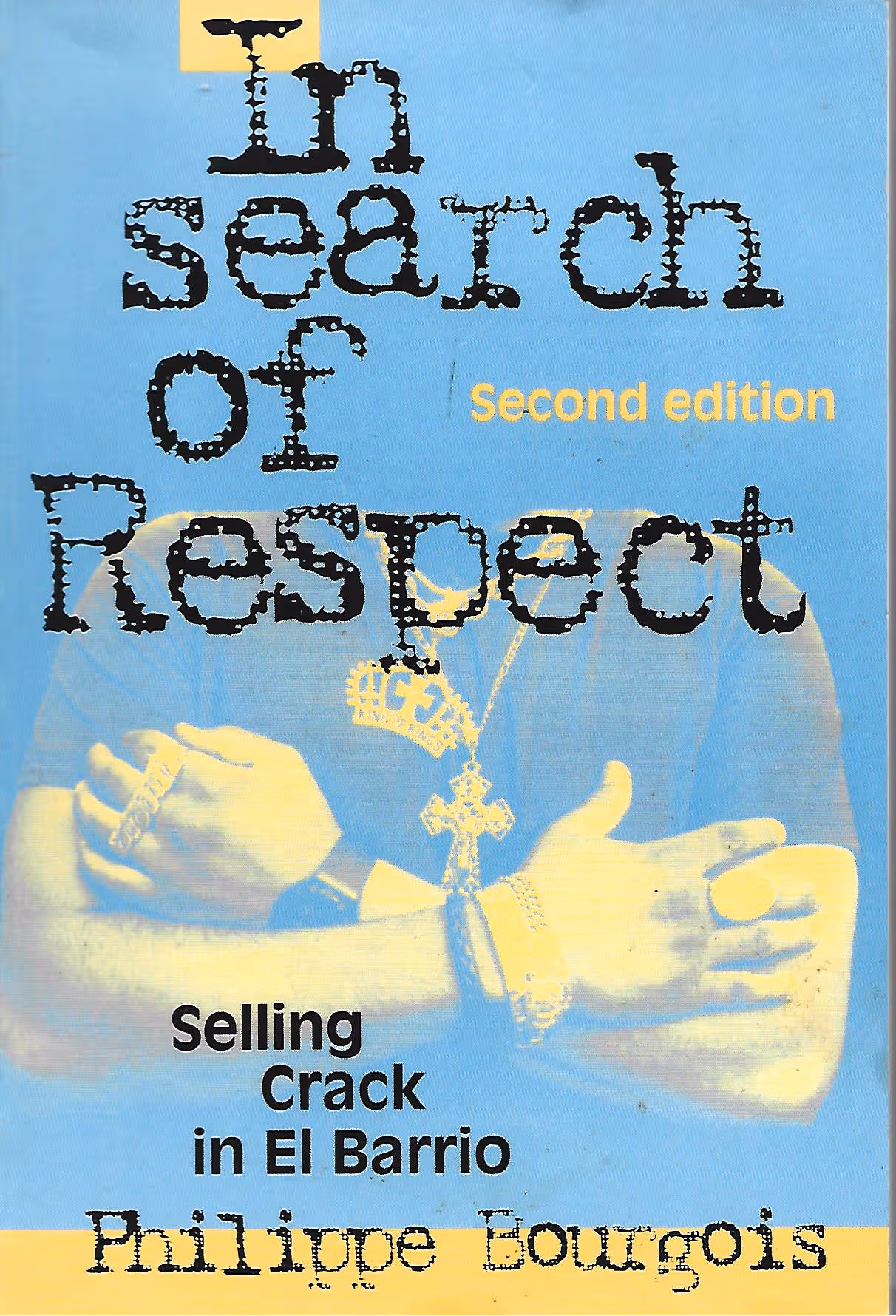 In Search of Respect, Selling Crack in El Barrio, Second Edition