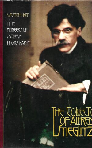 The Collection of Alfred Stieglitz, Fifty Pioneers of Modern Photography