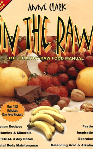 In The Raw, The Healthy Raw Food Manual