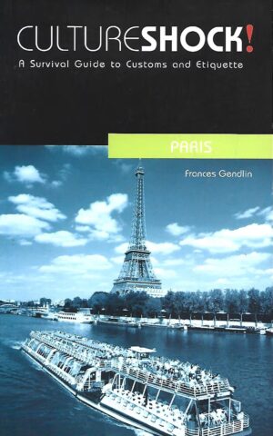 Culture Shock! A Survival Guide to Customs and Etiquette, Paris