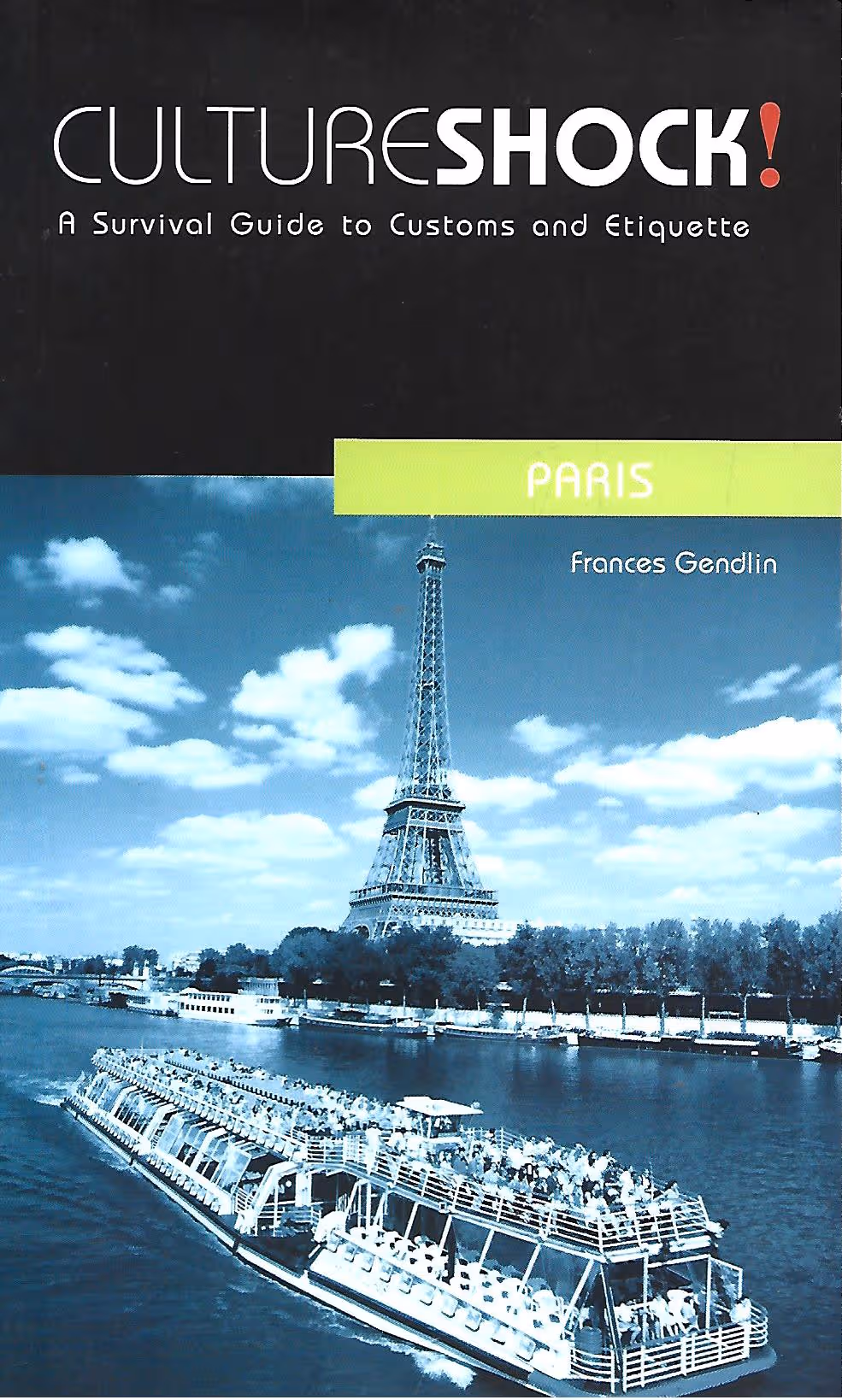Culture Shock! A Survival Guide to Customs and Etiquette, Paris