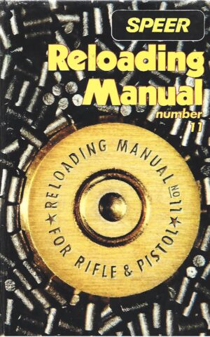 Speer Reloading Manual for Rifles and Pistols No. 11