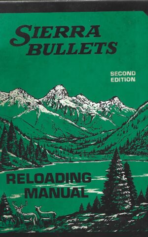 Sierra Bullets Reloading Manual, Second Edition