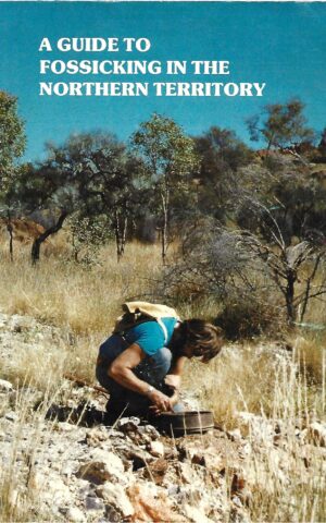 A Guide to Fossicking in the Northern Territory