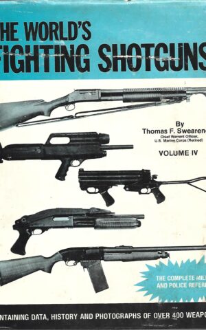 The World's Fighting Shotguns Volume IV