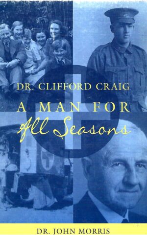 Dr Clifford Craig, A Man For All Seasons
