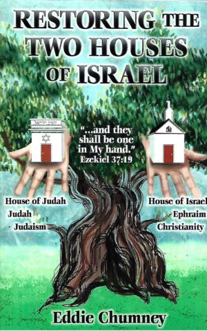 Restoring the Two Houses of Israel