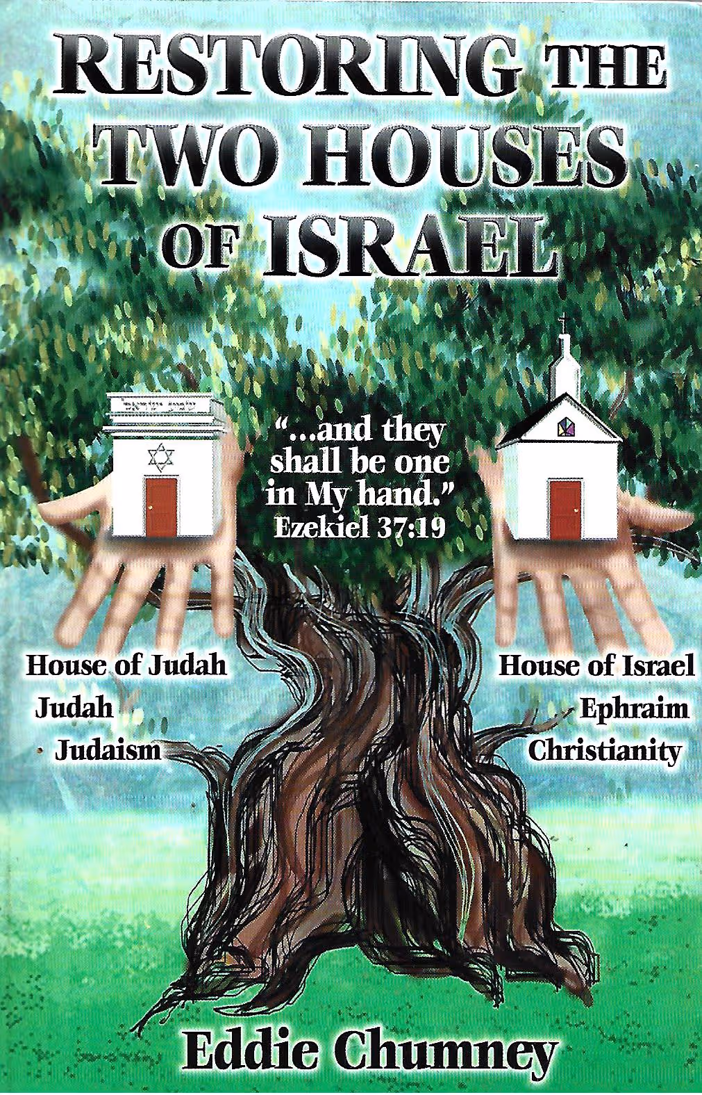 Restoring the Two Houses of Israel