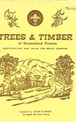 Trees & Timber of Queensland Forests, Identification and Value for Scout Camping