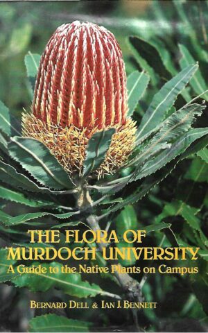 The Flora of Murdoch University, A Guide to the Native Plants on Campus