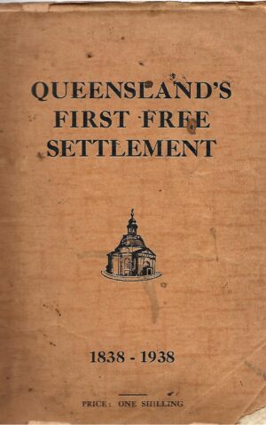 Queensland's First Free Settlement 1838-1938