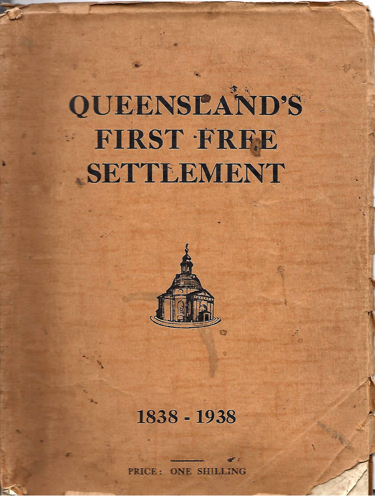 Queensland's First Free Settlement 1838-1938