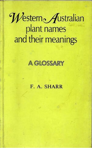 Western Australian Plant Names and Their Meanings, A Glossary