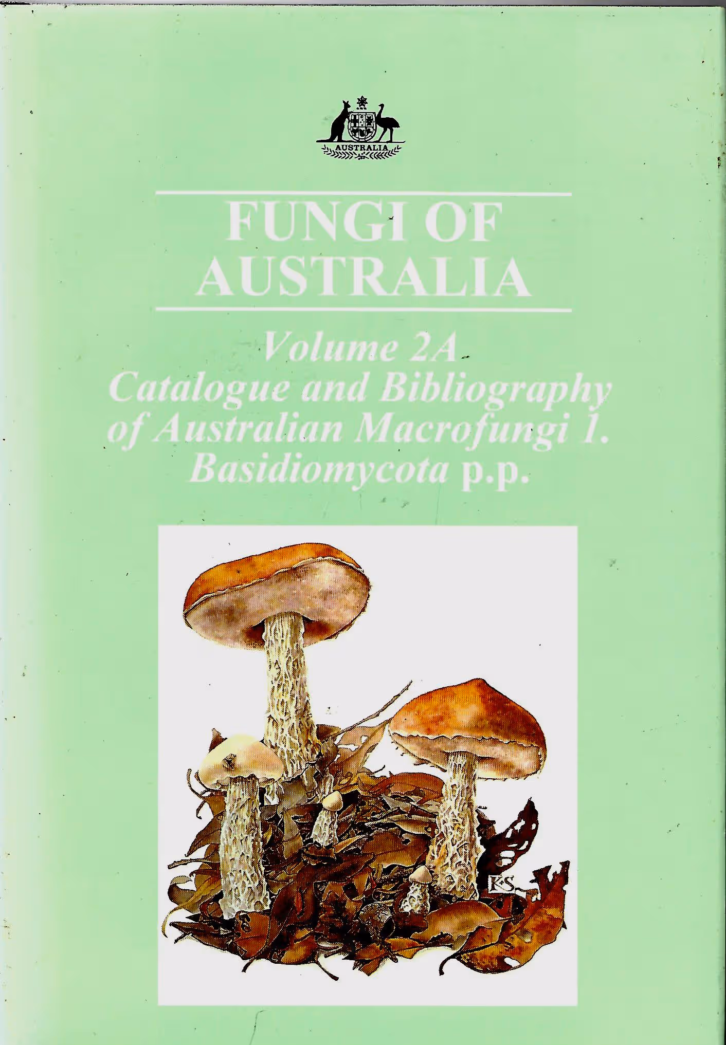Fungi of Australia, Volume 2A, Catalogue and Bibliography of Australian Macrofungi 1 Basidiomycota p.p.