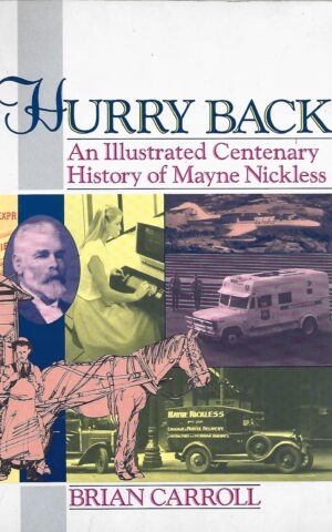 Hurry Back, An Illustrated Centenary History of Mayne Nickless