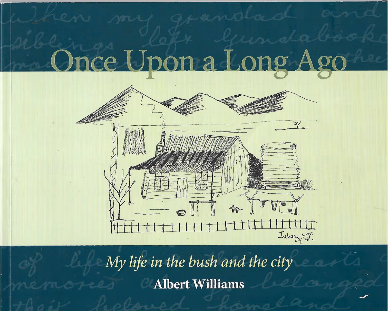 Once Upon a Long Ago, My Life in the Bush and the City