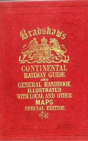 Bradshaw's Continental Railway Guide and General Handbook Illustrated with Local Maps and Other Maps