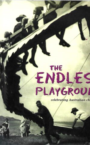 The Endless Playground, Celebrating Australian Childhood