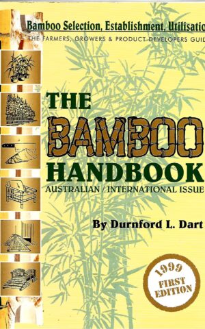 The Bamboo Handbook, Australian International Issue, Bamboo Selection, Establishment, Utilisation, The Farmers, Growers & Product Developers Guide