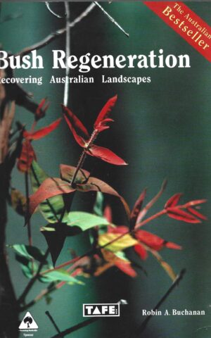 Bush Regeneration, Recovering Australian Landscape