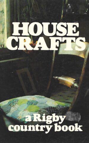 House Crafts, A Rigby Country Book