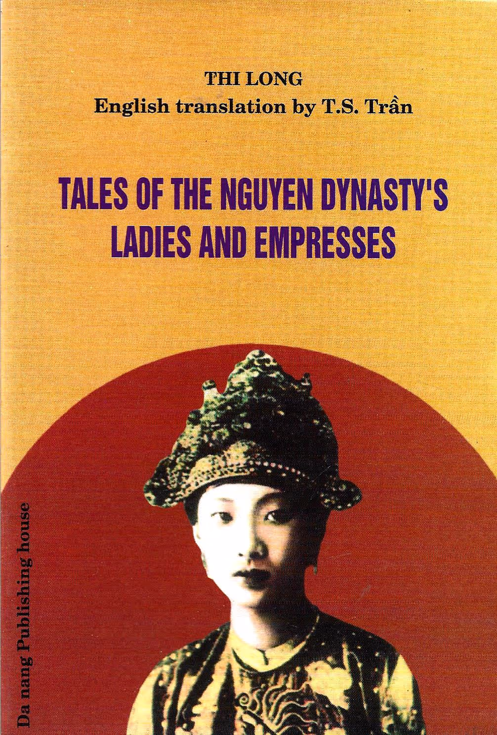 Tales of the Nguyen Dynasty's Ladies and Empresses