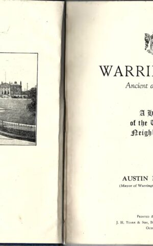 Warrington, Ancient and Modern, A History of the Town and Neighbourhood