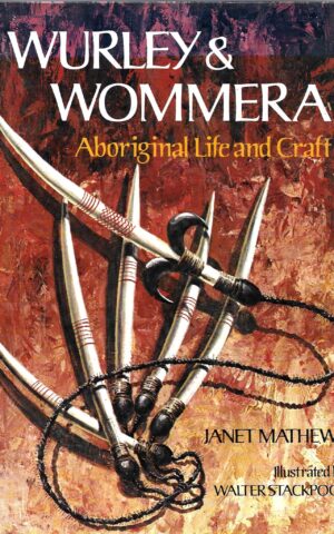 Wurley & Wommera, Aboriginal Life and Craft