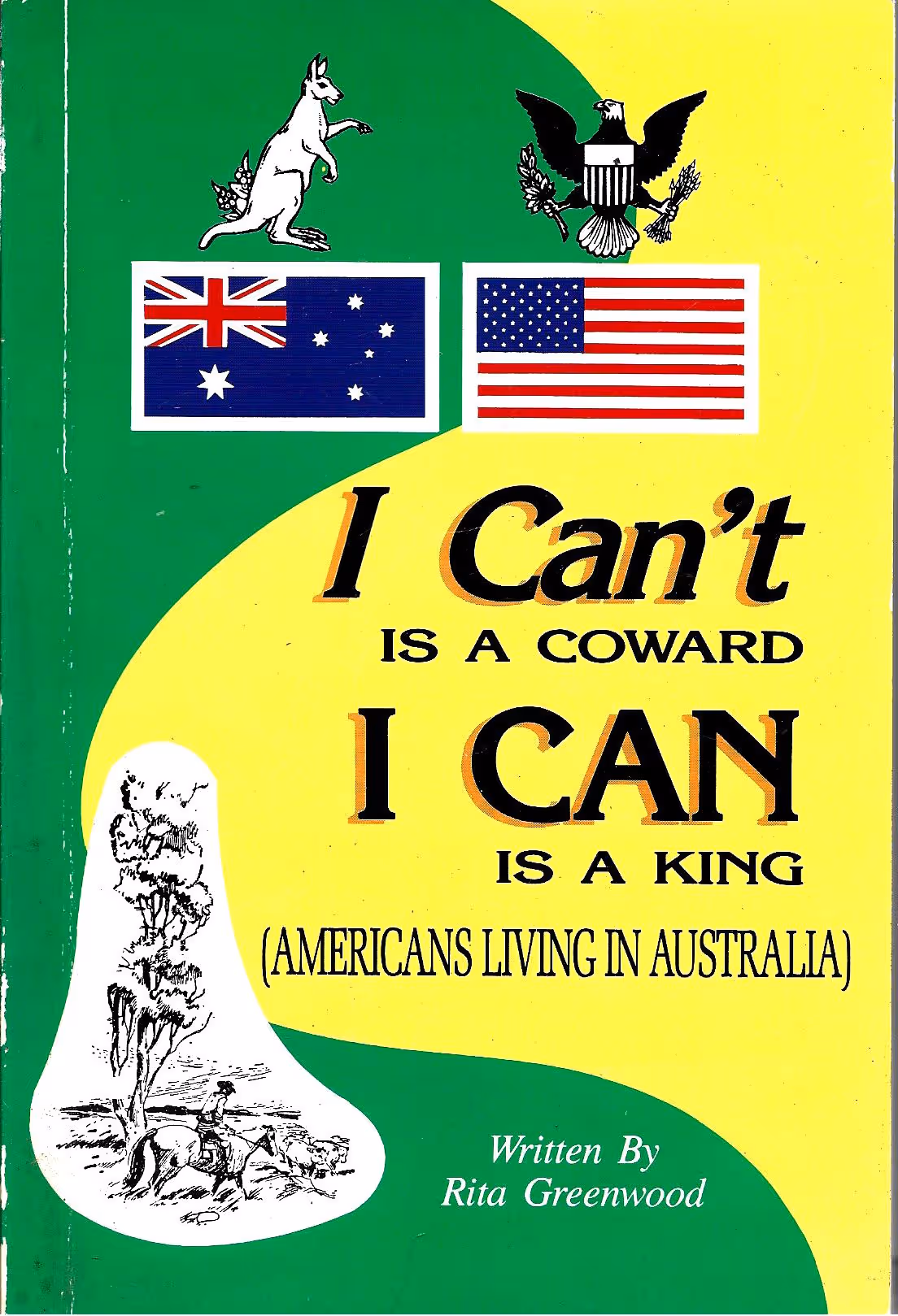 I Can't is a Coward, I Can is a King (Americans Living in Australia)