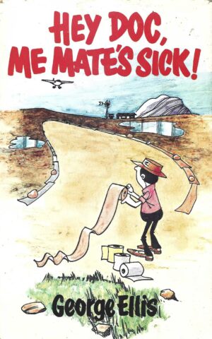 Hey Doc, Me Mate's Sick