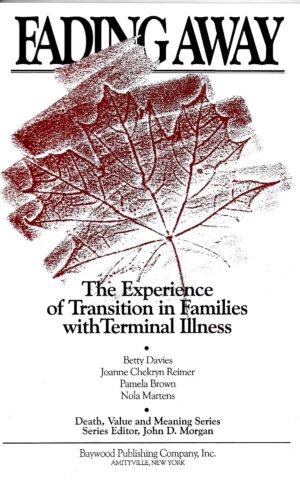 Fading Away, The Experience of Transition in Families with Terminal Illness