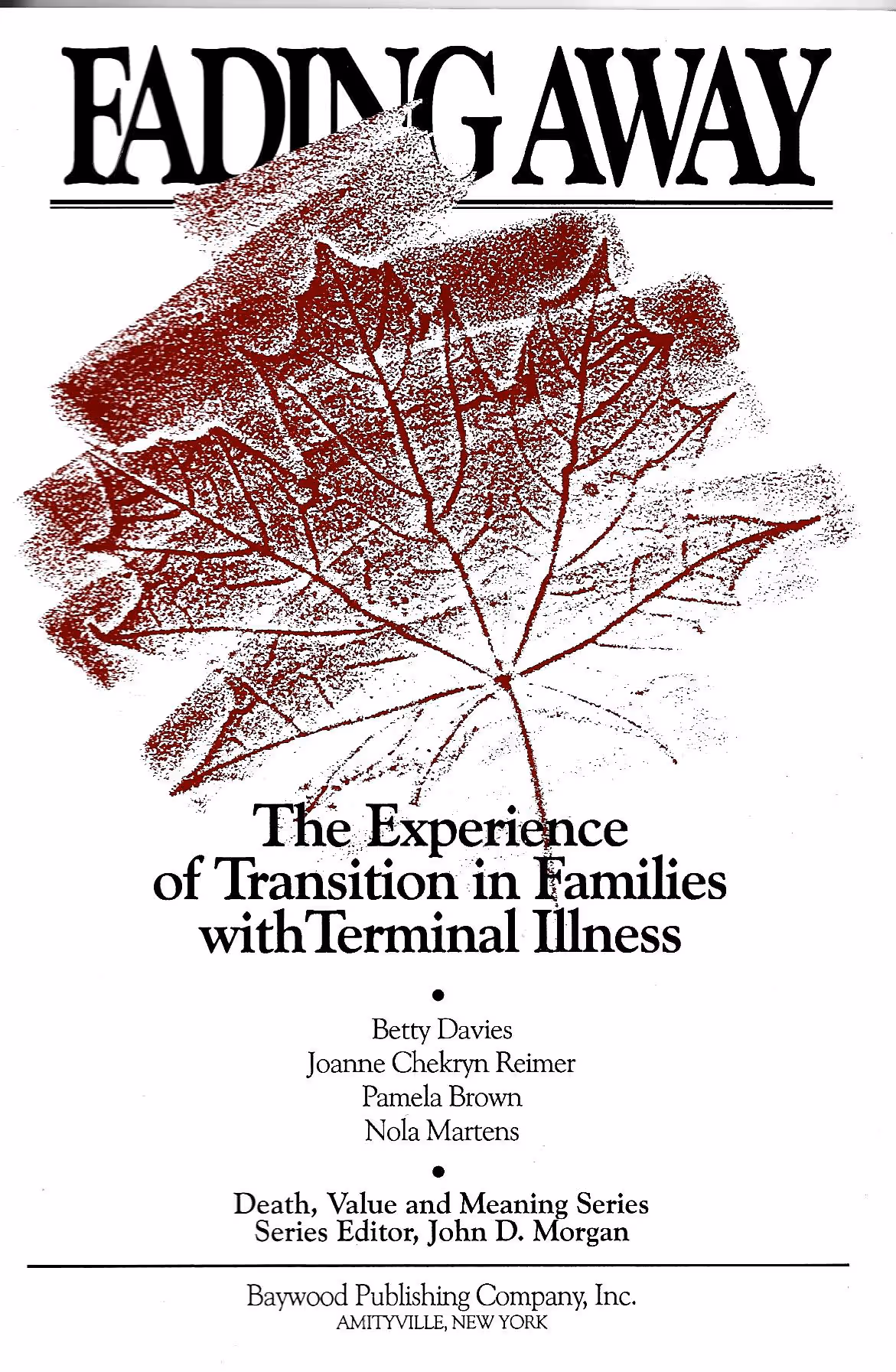 Fading Away, The Experience of Transition in Families with Terminal Illness