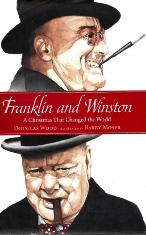 Franklin and Winston, A Christmas That Changed the World