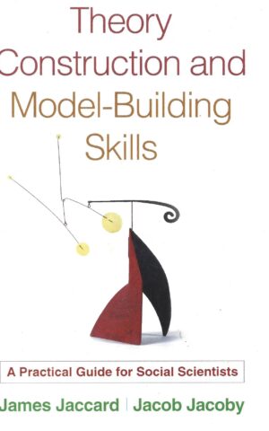 Theory Construction and Model-Building Skills, A Practical Guide for Social Scientists