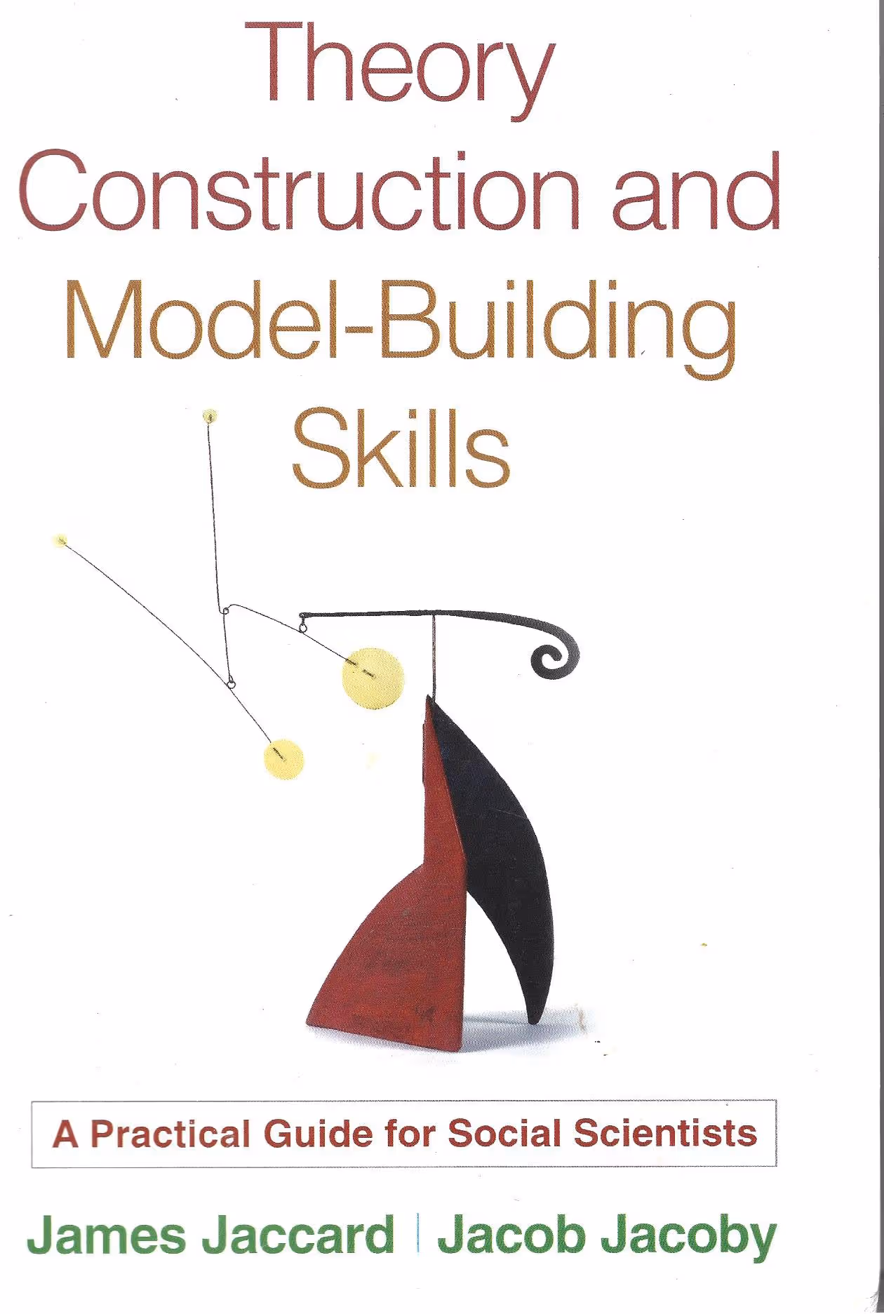Theory Construction and Model-Building Skills, A Practical Guide for Social Scientists