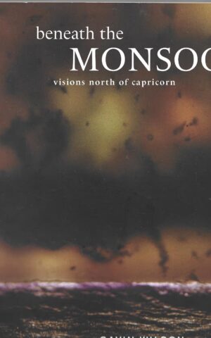 Beneath the Monsoon, Visions North of Capricorn