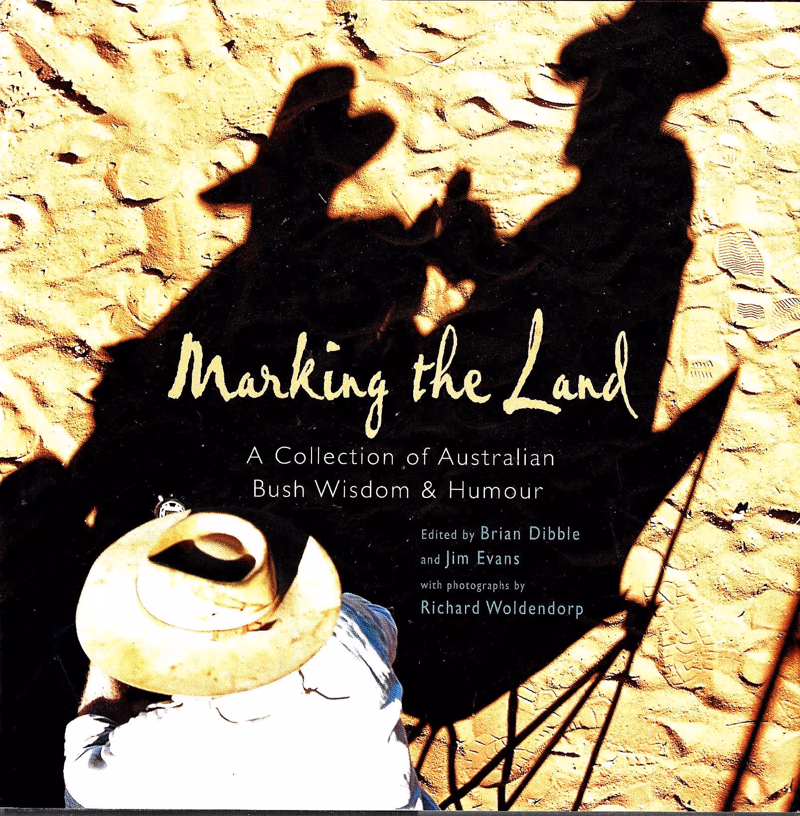 Marking the Land, A Collection of Australian Bush Wisdom & Humour